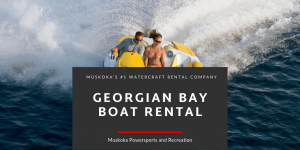 Best Boat Rental In Georgian Bay