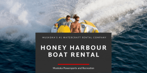 rent your next boat while in Honey Harbour